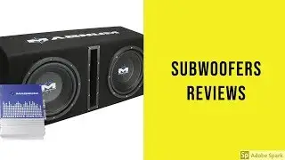 Subwoofers Reviews - Top Subwoofers