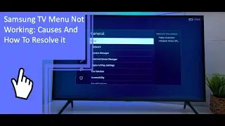 Samsung TV Menu Not Working: Causes And How To Resolve it