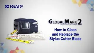 Brady GlobalMark: How to Clean or Replace the Cutter Blade