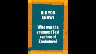 Cricket Facts:  Who was the youngest Zimbabwe captain?