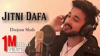 Jitni Dafa | Door Jana Nahi Tumko Hai Kasam | Cover | Darpan Shah
