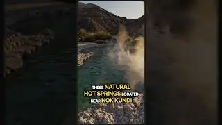 Why Chagai&rsquo;s Natural Hot Springs Are a Must-Visit Adventure Spot