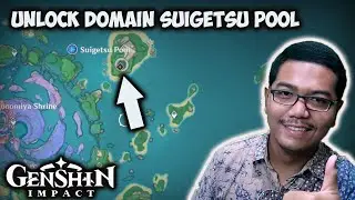 CARA UNLOCK / MEMBUKA SUIGETSU POOL DOMAIN FULL GUIDE - GENSHIN IMPACT INDONESIA