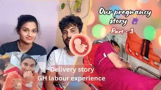 Our pregnancy story | part-3 | Government hospital delivery experience🤰❤️‍🩹🐣