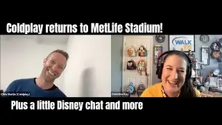 CHRIS MARTIN FROM COLDPLAY- METLIFE STADIUM, LOVE FOR DISNEY AND MORE!