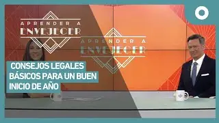 Aprender a envejecer - Consejos legales básicos para un buen inicio de año (31/12/2024)