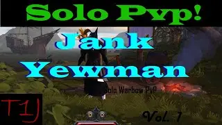 Jank Yewman Vol. 1 (Solo Warbow)