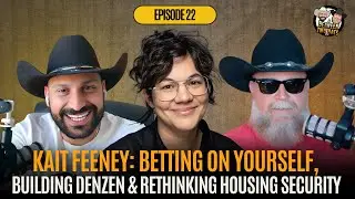 Episode 22: Betting on Yourself, Building DenZen & Rethinking Housing Security | Kait Feeney