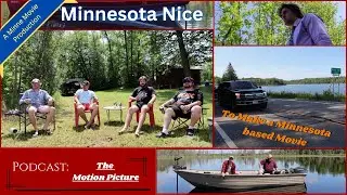 Minnesota Nice: the Making of the Movie (Ep 56)