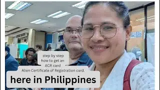 How to get an ACR CARD or Alien certificate of registration here in Philippines step by step 