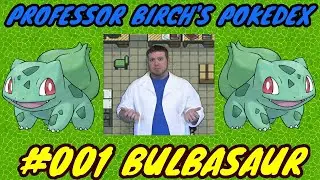 Professor Birch's Pokedex #001 Bulbasaur