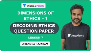 L7: Dimensions of Ethics Part - 1 | Decoding Ethics Question Paper | MPPSC | Jitendra Rajaram