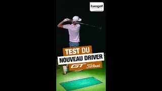 TEST des NOUVEAUX drivers Titleist GT | Eurogolf La Route du Golf