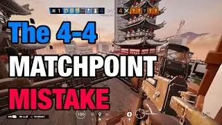The 4-4 MATCHPOINT MISTAKE - Rainbow Six Siege