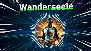 Wanderseele | Neue Deutsche Lieder 2025 | German Music 2025 | Pop | Dance | Popnable
