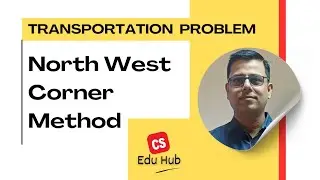 How to Solve Transportation Problems - North West Corner Method