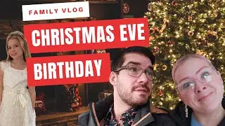 Christmas Eve Birthday + We Tour a Second House + Toys R Us Closing