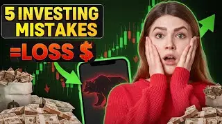 5 Critical Investing Mistakes जिनसे Financial Loss बढ़ता है | Learn Investing Hindi