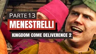 Menestrelli - Kingdom Come: Deliverance II - Gameplay Walkthrough ITA - Ep.13