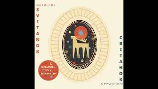 Ukrainian Folk Songs with Murmurosi