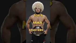 Top 5 MMA Fighters | #ufc #mma #facts