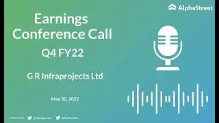 G R Infraprojects Ltd Q4 FY22 Earnings Concall