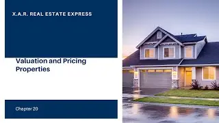 Chapter 20 / Valuation and Pricing Properties / Real Estate Express / New York 75 Hour Course