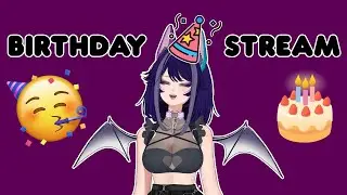 Birthday Strim 2025 | 8/9/25