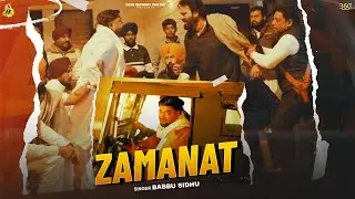 Zamanat (Official Video) | Babbu Sidhu | New Punjabi Song 2025