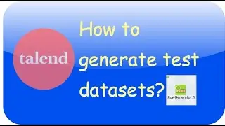 Day 22 : How to generate test data? | Talend Studio | ETL Tool