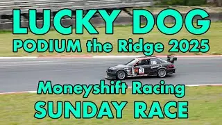 Moneyshift Racing #21 || Ridge Motorsports Park || Lucky Dog Racing League PODIUM the Ridge 2025 Sun