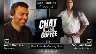 William Christopher Ford (Martial Arts Actor) - AddiBiotics Chat Over Coffee Trailer
