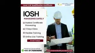 IOSH Managing Safely Course in Chennai & Tamil Nadu - UK Certificate - Industrial Safety Academy