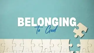 Belonging to God | Terry Hotchkiss | 16.11.2025