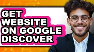 How to Get Website on Google Discover (easy Method)