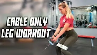 CABLE ONLY LEG AND GLUTE WORKOUT | Most Effective Exercises