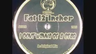 Wigan Pier - Fat 12 Incher - I Dont Wanna Be A Star