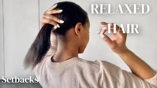 RELAXED HAIR JOURNEY| Setbacks and Restoration
