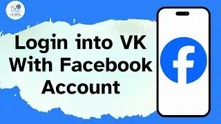 How to Login into VK With Facebook Account