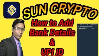 How to add Bank Details & UPI ID in Sun Crypto by @harekrishnamahatoofficial