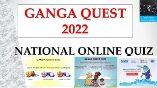GANGA QUEST 2022 || NATIONAL ONLINE QUIZ ||