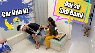 Car Uda Diya 😱 | Prank On Wife | Started Crying 😭 | SunRaah
