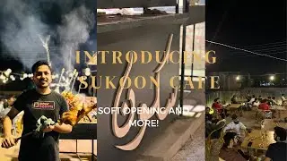 Sukoon cafe : The Ultimate Cafe Experience in Khanewal | Soft Opening Vlog!