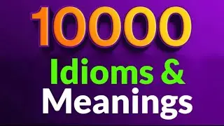10000 Idioms and meanings - Part 1 #betterlearning