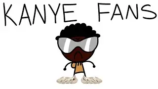 Kanye Fans Be Like