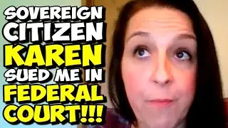 CRAZY Sovereign Citizen KAREN Sued Me In Federal Court... AND LOST!!!