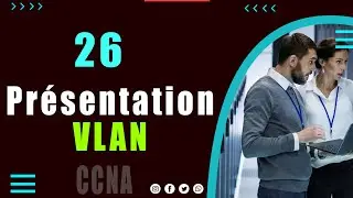 26 - Présentation VLAN
