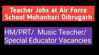 Teacher Jobs at Air Force School- HM/PRT/  Music Teacher/ Special Educator Vacancies