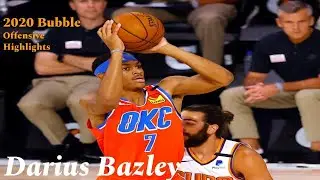 Darius Bazley - Oklahoma City Thunder - 2020 Orlando Playoffs/Restart - Offensive Highlights
