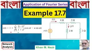 (Bangla) ENA || Example 17.7 Explained || Application of Fourier Series in Circuit Analysis